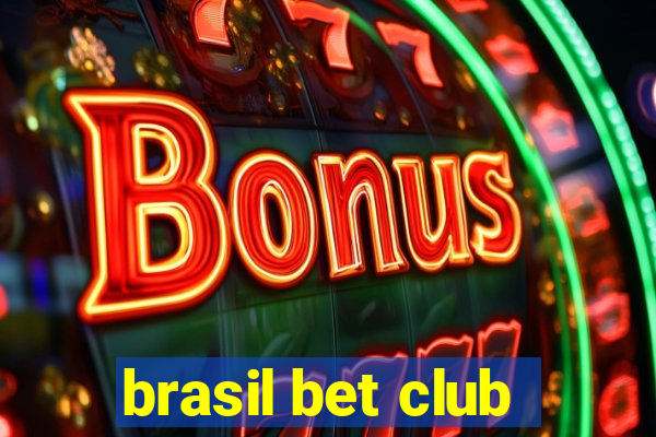 brasil bet club